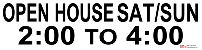 Stock Rider "Open House Sat/Sun 2-4"