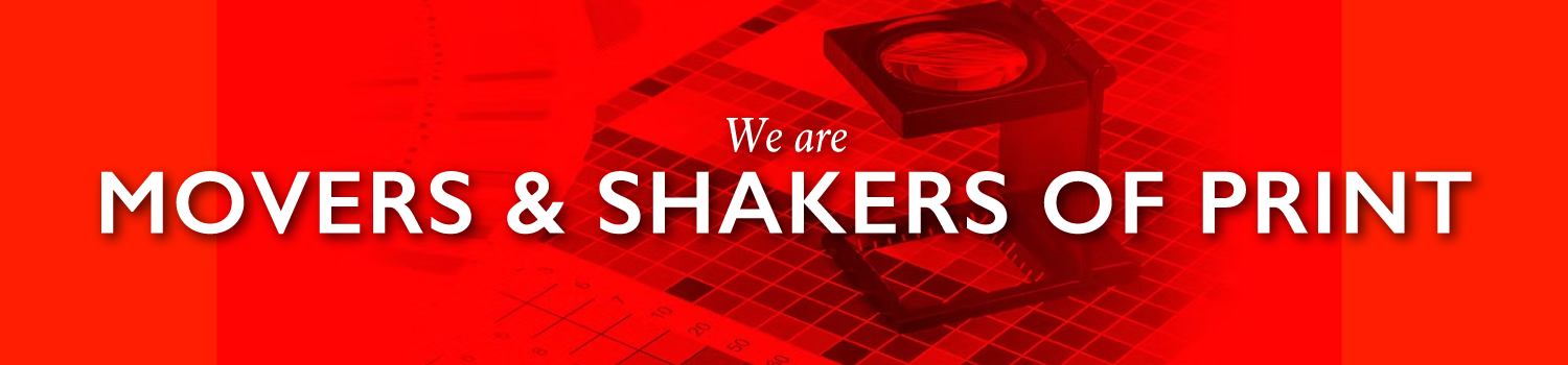 Movers & Shakers of Print